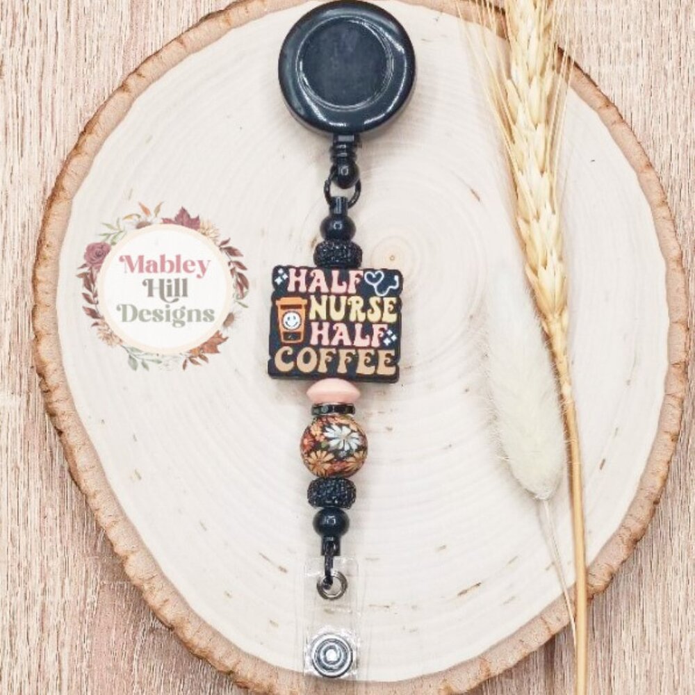 Nurse Badge Reel - Half Nurse Half Coffee Badge Holder -  Nurse Gift - NEW!!